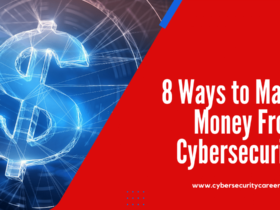 8 Ways to Make Money From Cybersecurity