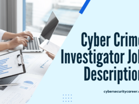 Cyber Crime Investigator Job Description