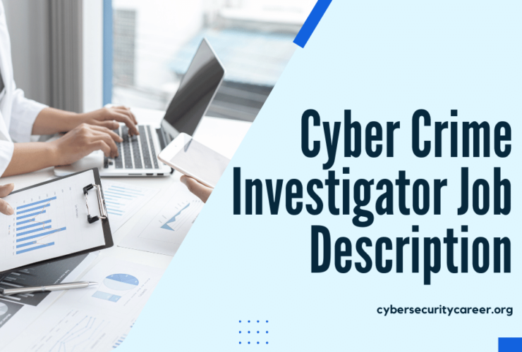 Cyber Crime Investigator Job Description