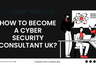 How to Become a Cyber Security Consultant UK