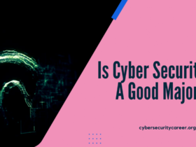 Is Cyber Security A Good Major