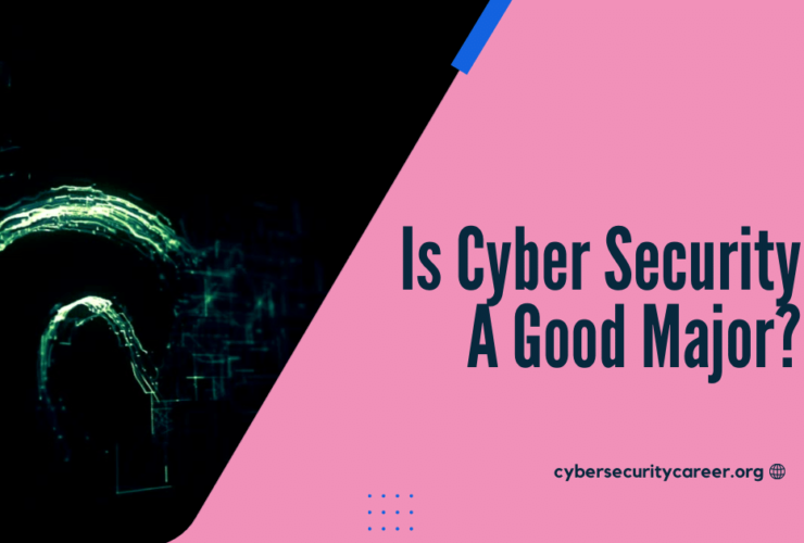 Is Cyber Security A Good Major