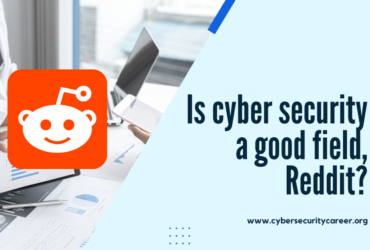 Is cyber security a good field, Reddit