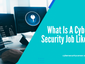 What Is A Cyber Security Job Like