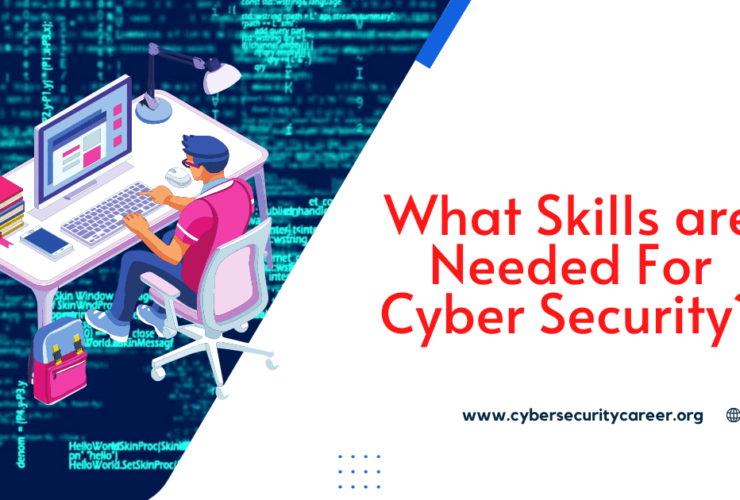What Skills are Needed For Cyber Security