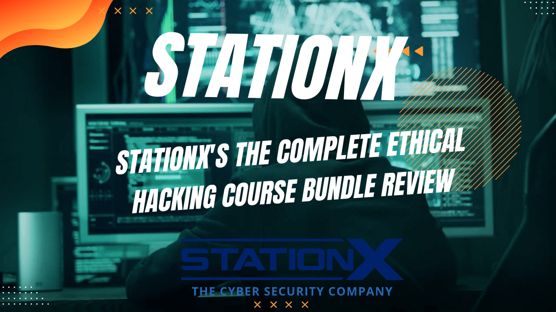 Stationx's The Complete Ethical Hacking Course Bundle Review