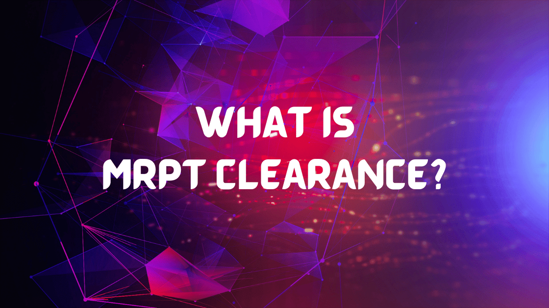 What is MRPT Clearance
